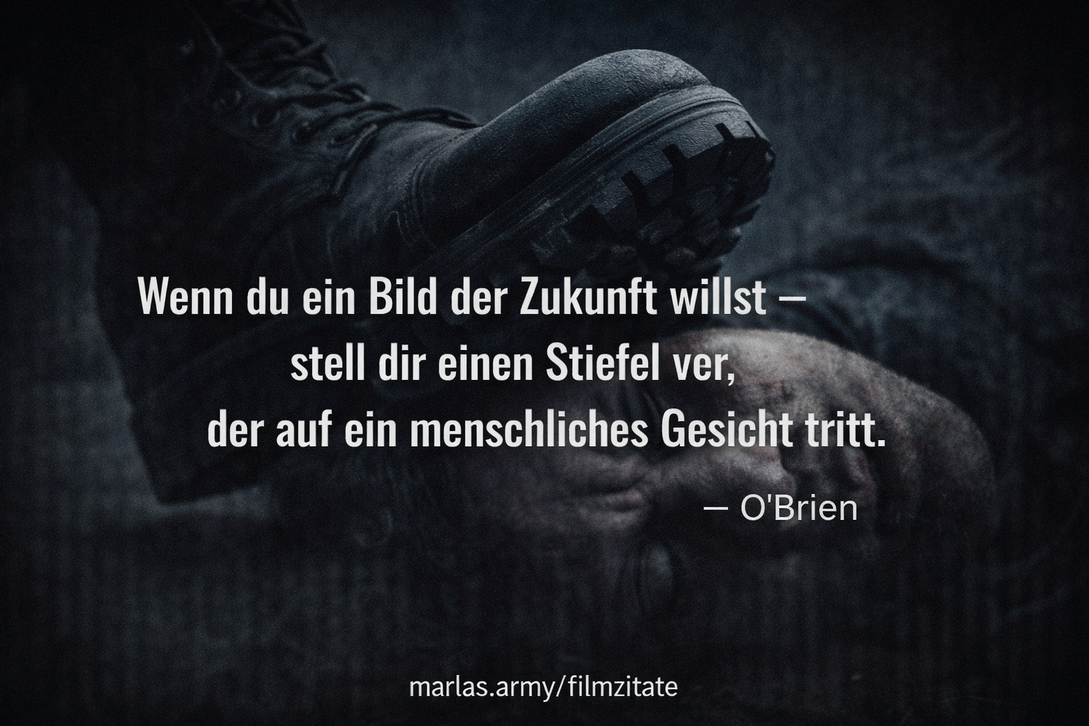 Zitat von O’Brien aus dem Film 1984 über das Endziel totaler Macht.