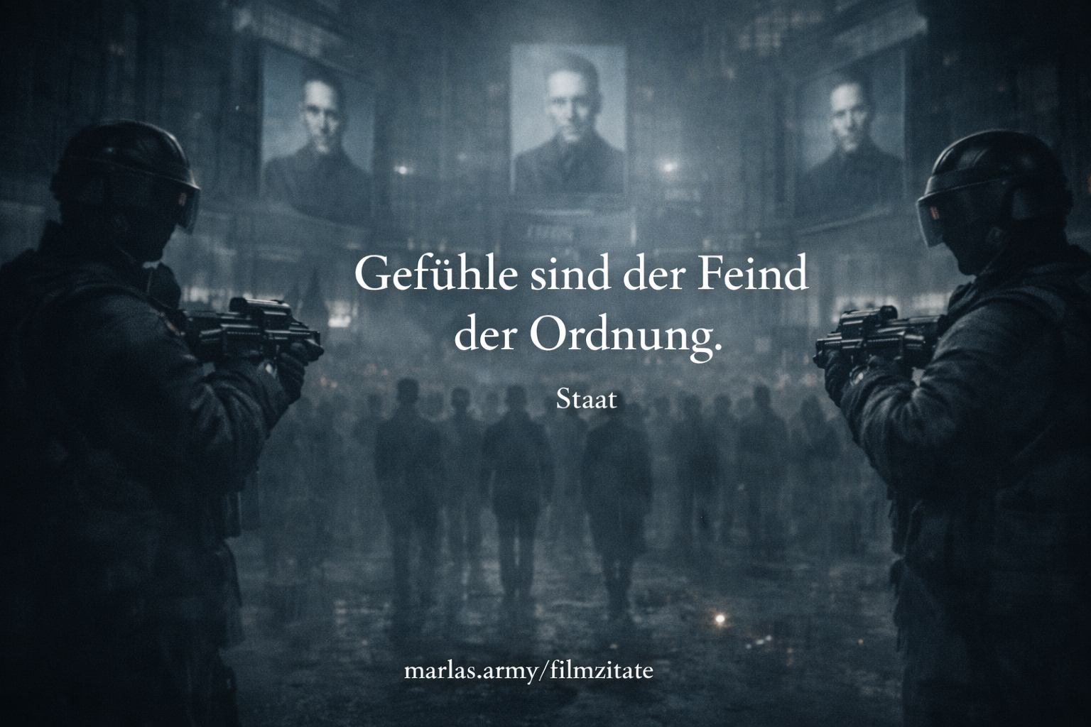 Filmzitat „Gefühle sind der Feind der Ordnung.“ aus Equilibrium zur Emotionskontrolle