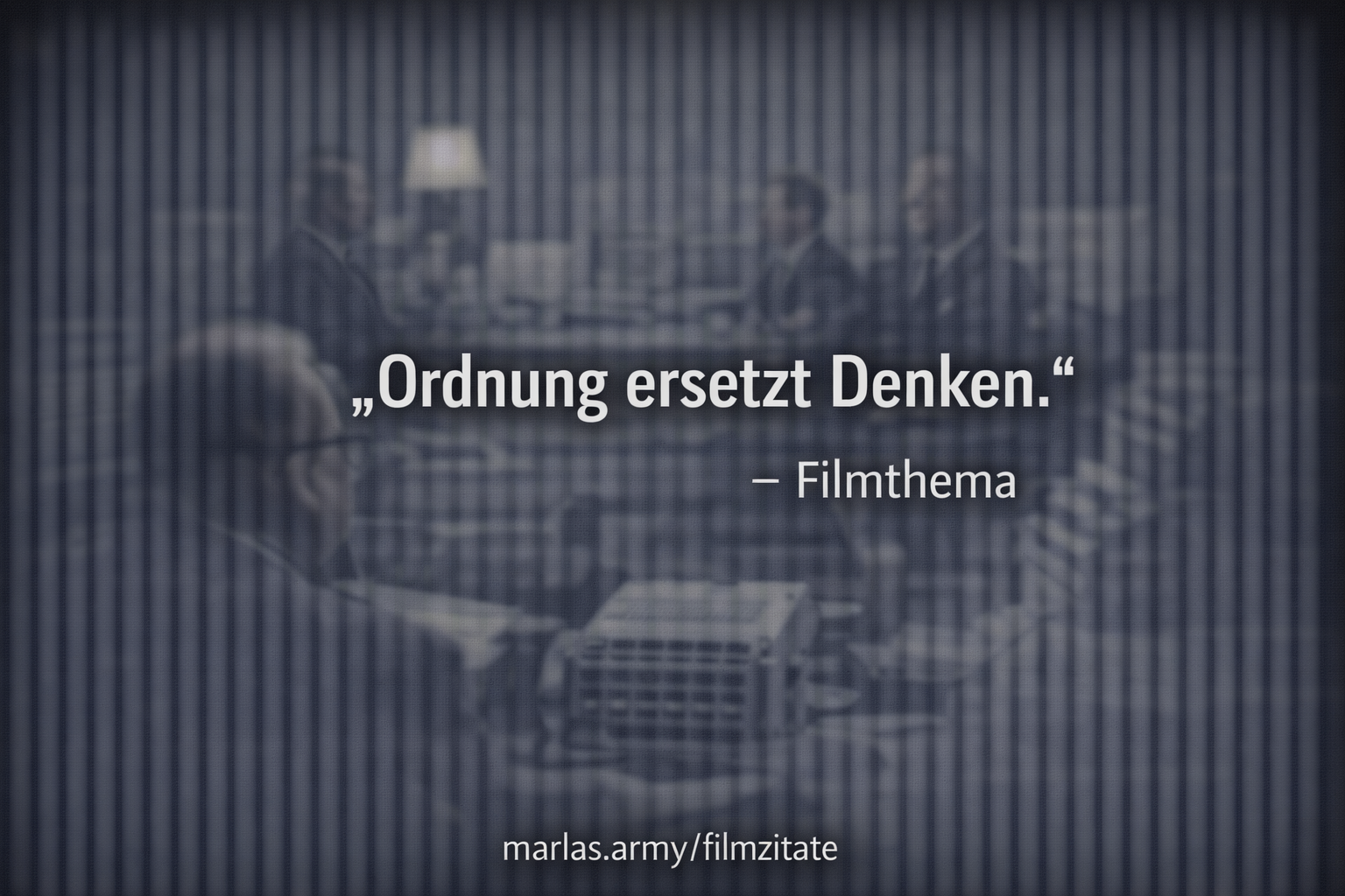 Ordnung ersetzt Denken, Filmzitat aus Brazil