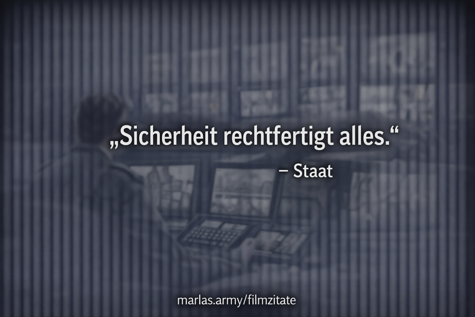 Sicherheit rechtfertigt alles, Filmzitat aus Brazil