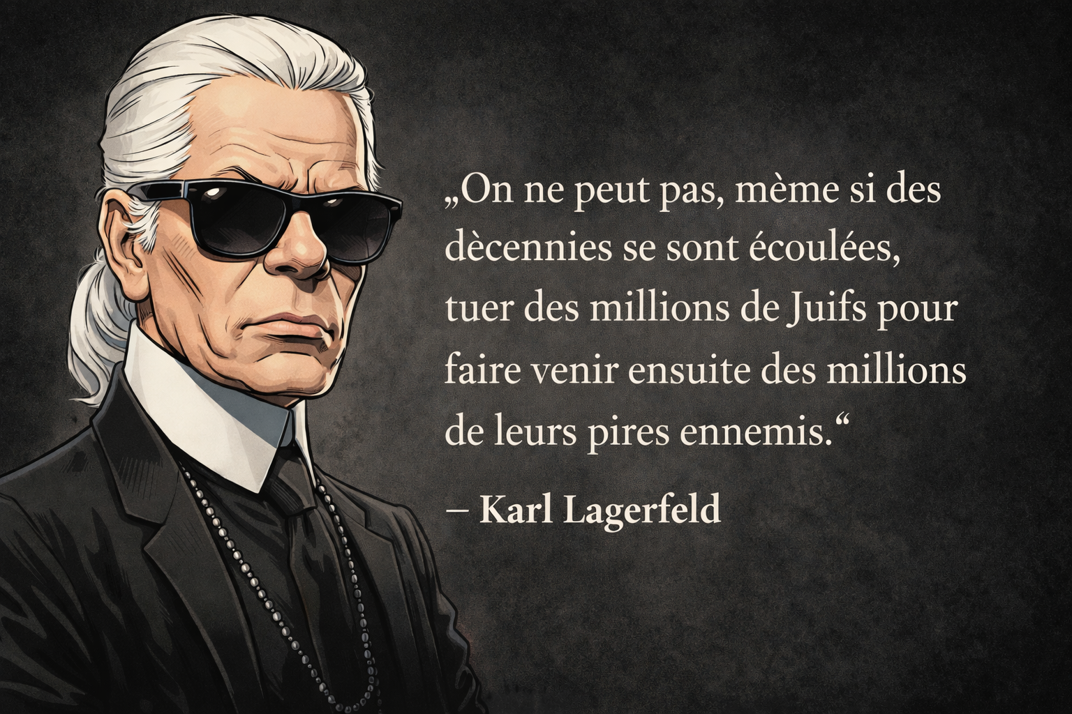 Comic-Porträt von Karl Lagerfeld mit seinem Zitat über Millionen Juden und ihre schlimmsten Feinde aus dem Jahr 2018