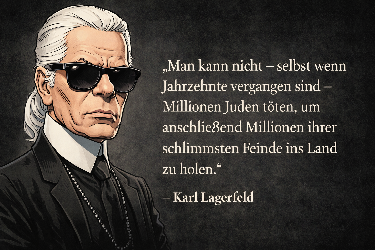 Comic-Porträt von Karl Lagerfeld mit seinem Zitat über Millionen Juden und ihre schlimmsten Feinde aus dem Jahr 2018