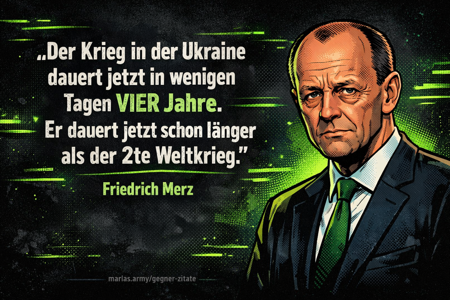 Comic-Porträt von Friedrich Merz mit Zitat zum Vergleich zwischen Ukraine-Krieg und Zweitem Weltkrieg auf dunklem Hintergrund mit neon-grünen Akzenten