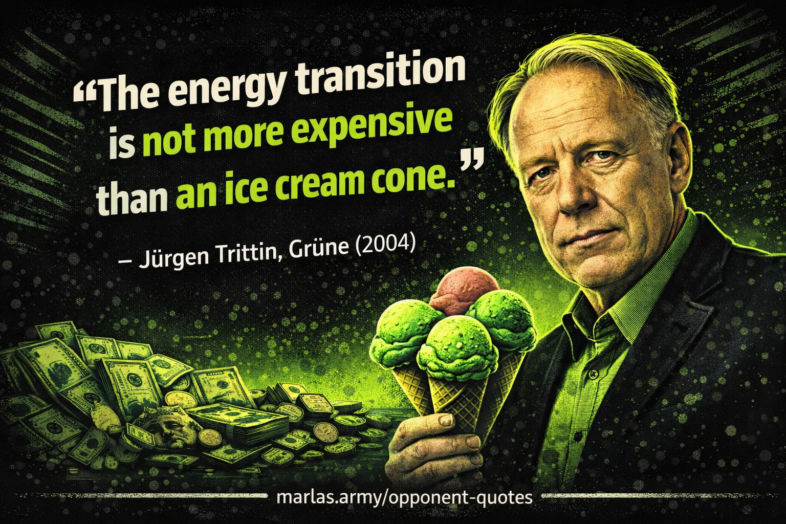 Zitatbild mit dem Text „Die Energiewende ist nicht teurer als eine Kugel Eis“ von Jürgen Trittin, Comic-Stil, dunkler Hintergrund mit neon-grünen Akzenten.