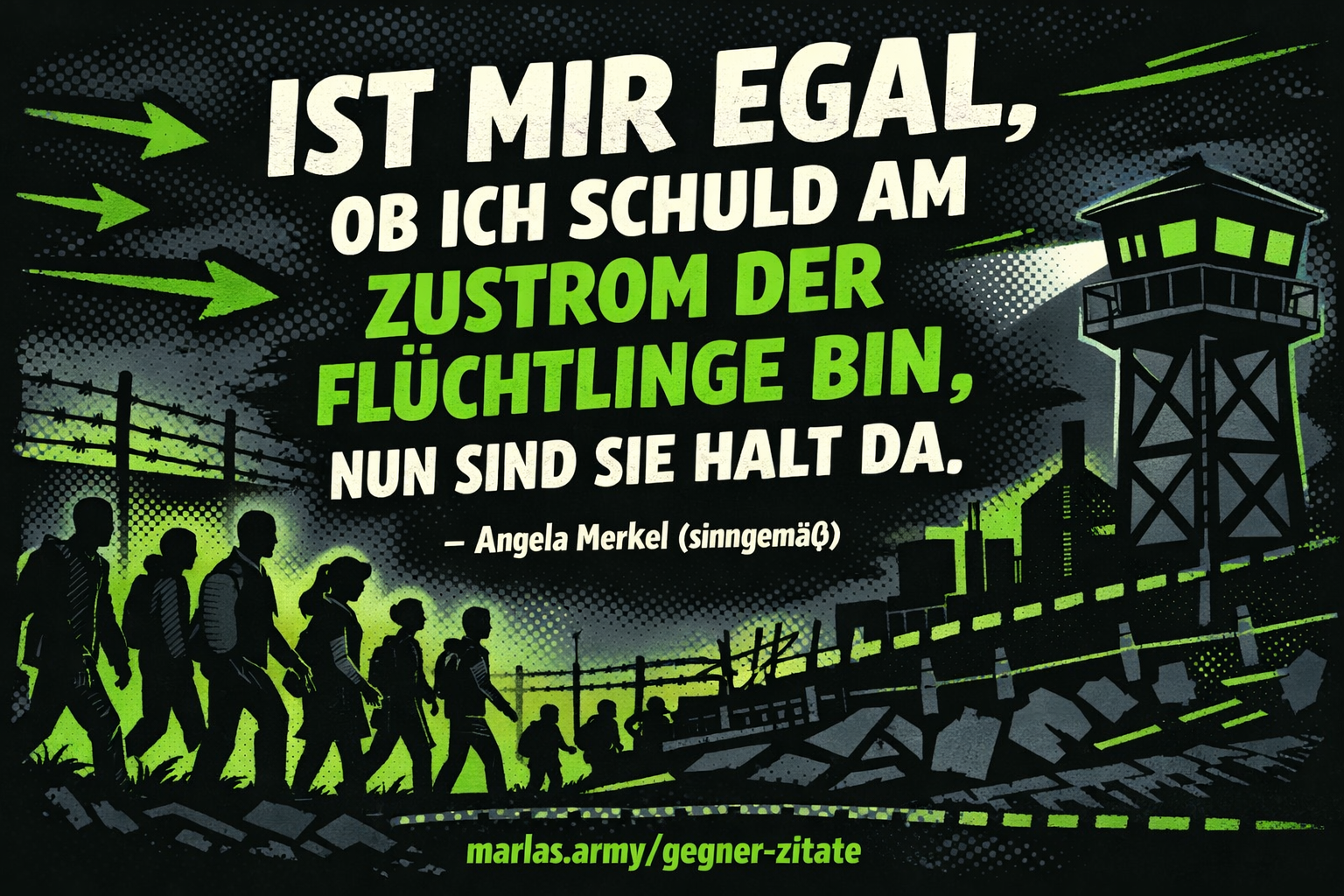 Comicartiges Zitatbild mit dunklem Hintergrund und neon-grünen Akzenten zum sinngemäßen Merkel-Zitat über den Zustrom von Flüchtlingen