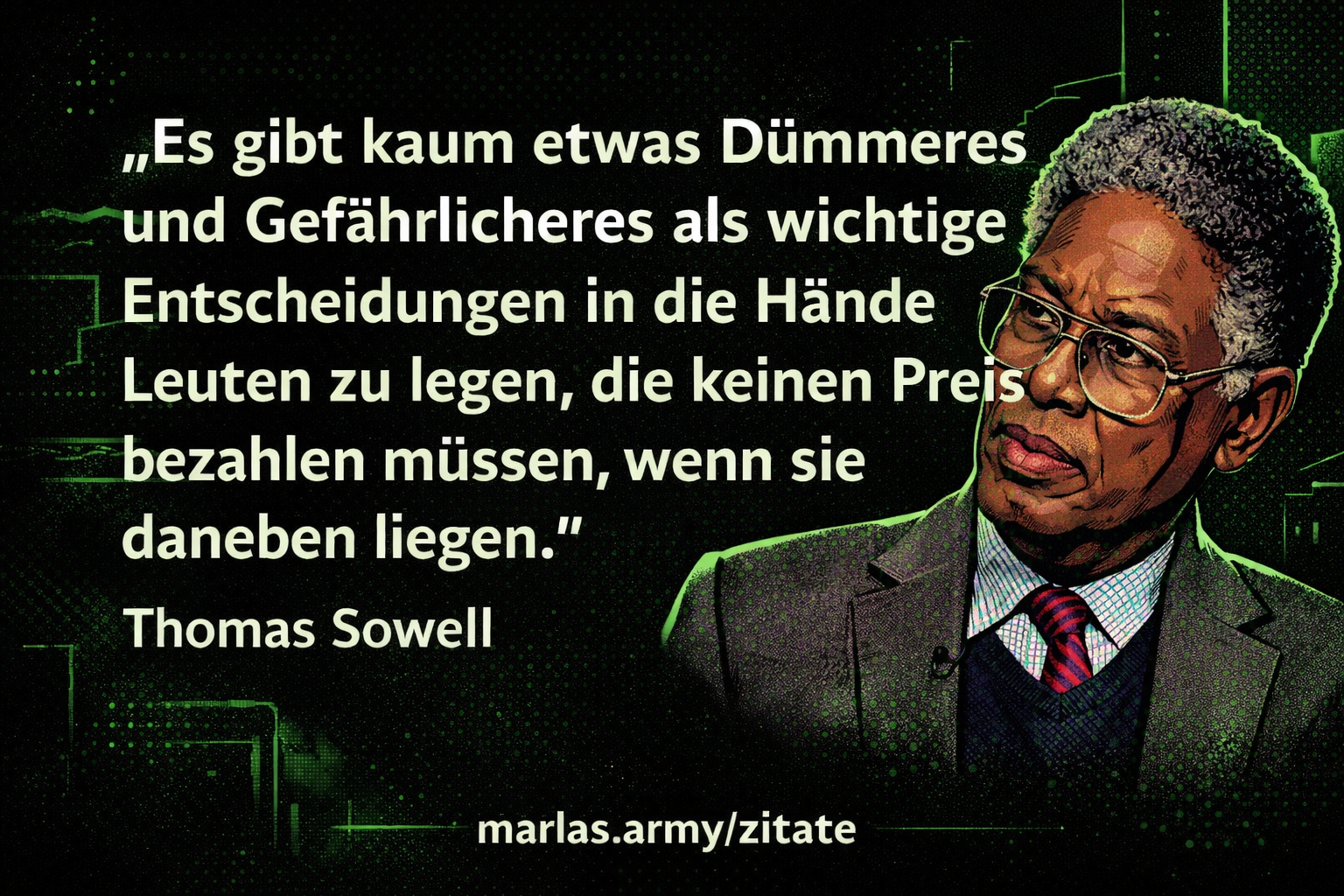 Zitat von Thomas Sowell über Verantwortung und politische Fehlanreize in dunklem Comic-Stil mit neon-grünen Akzenten.