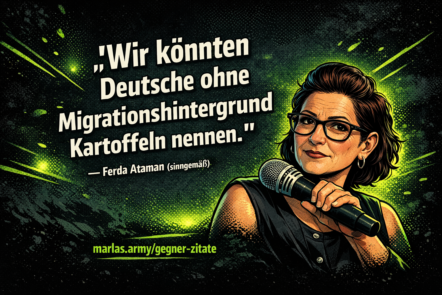 Comic-Zitatbild von Ferda Ataman (sinngemäß) mit dem Satz „Wir könnten Deutsche ohne Migrationshintergrund Kartoffeln nennen.“ im dunklen Halftone-Stil mit neon-grünen Akzenten.