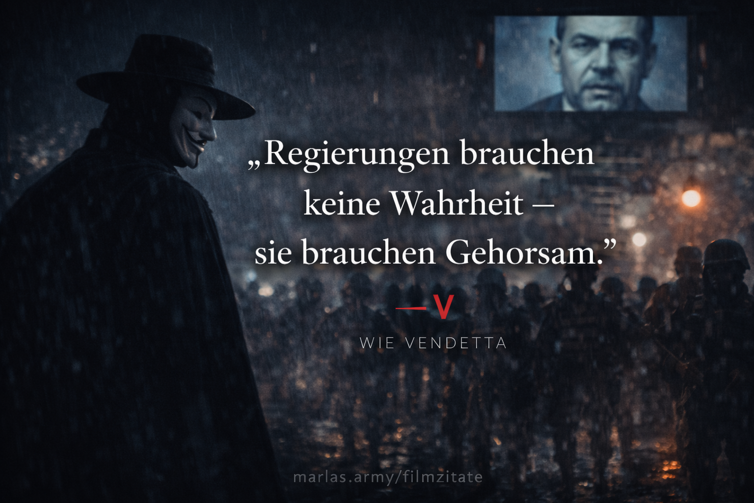 V wie Vendetta Zitat „Regierungen brauchen keine Wahrheit – sie brauchen Gehorsam“ vor düsterer Stadtszene mit maskierter Figur und Sicherheitskräften