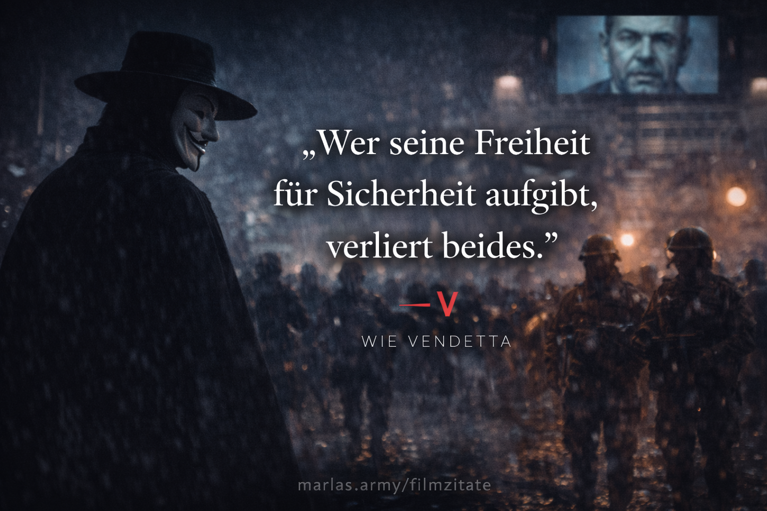 V wie Vendetta Zitat „Wer seine Freiheit für Sicherheit aufgibt, verliert beides“ vor düsterer Stadtszene mit maskierter Figur und Sicherheitskräften