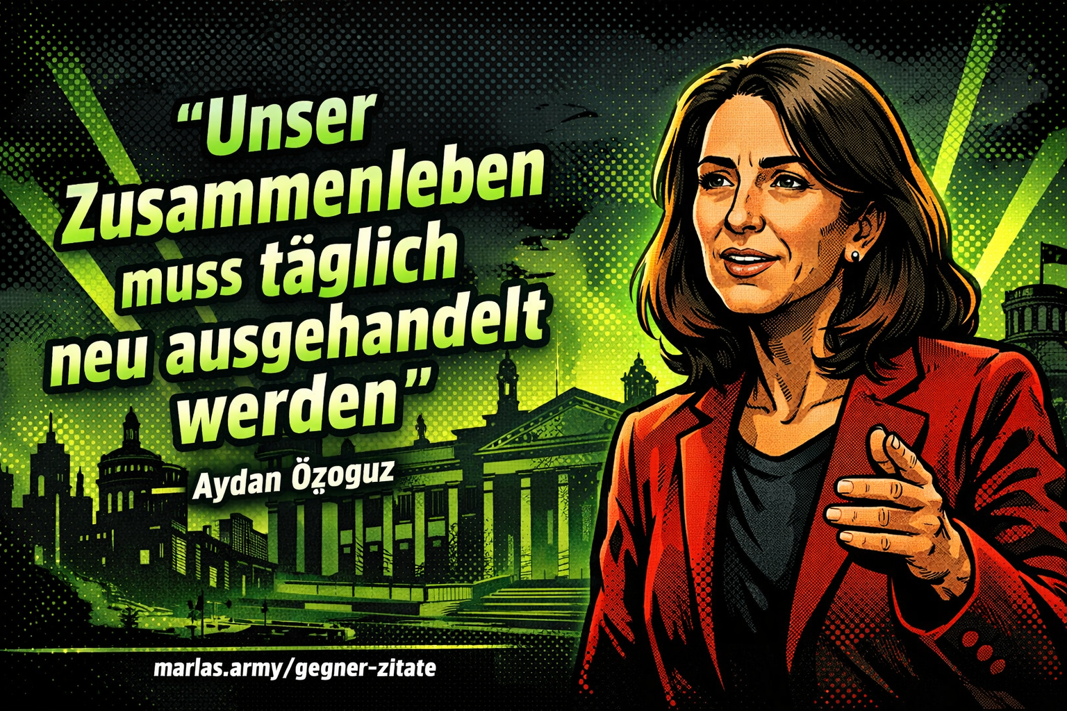 Zitatbild mit dem Satz „Unser Zusammenleben muss täglich neu ausgehandelt werden“ von Aydan Özoguz im dunklen Comicstil mit neon-grünen Akzenten.